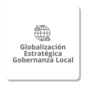 Globalización Estratégica Gobernanza Local